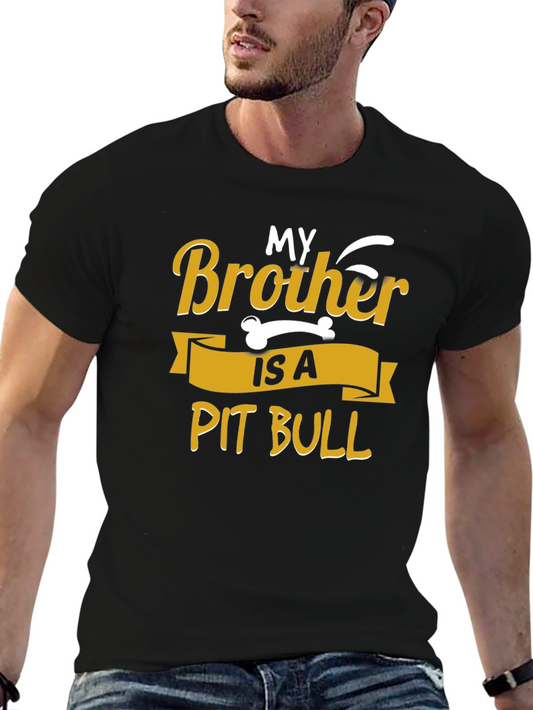 My Brother is a Pit Bull T-Shirt