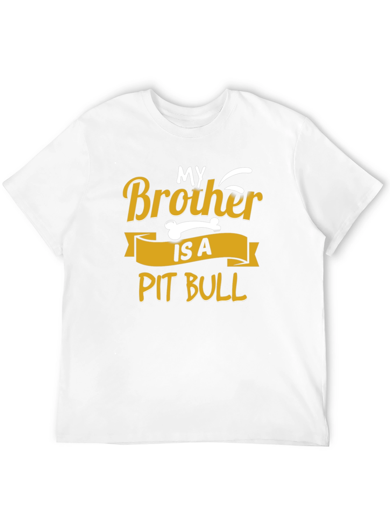 My Brother is a Pit Bull T-Shirt