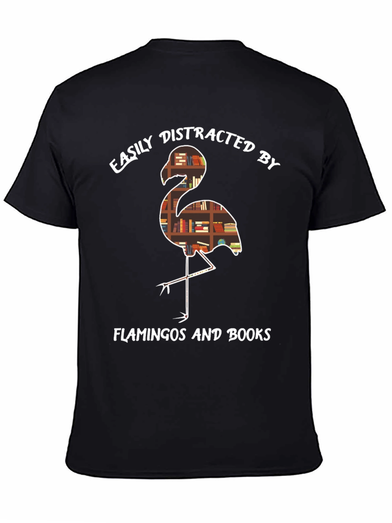 Easily Distracted by Flamingos and Books T-Shirt