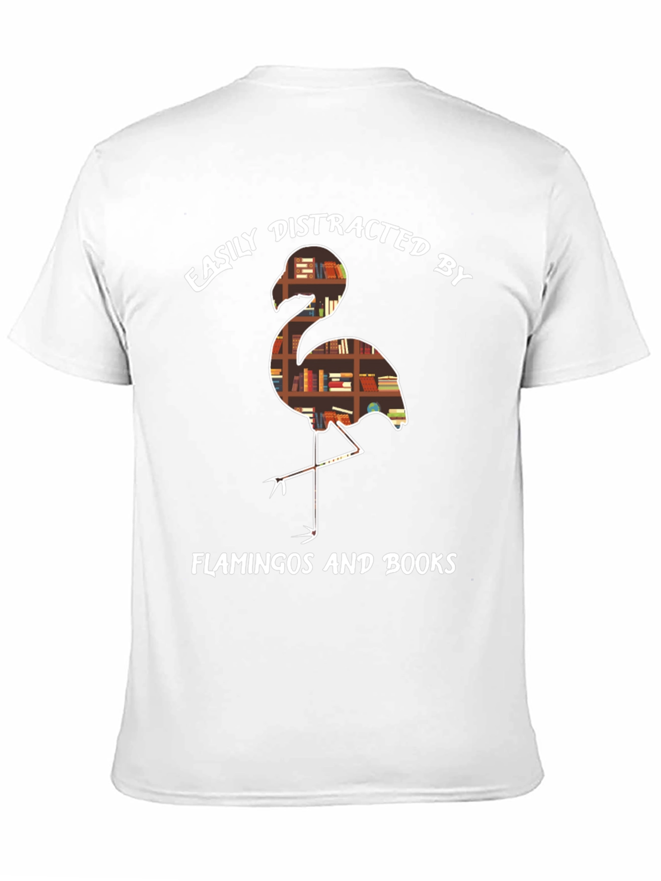 Easily Distracted by Flamingos and Books T-Shirt