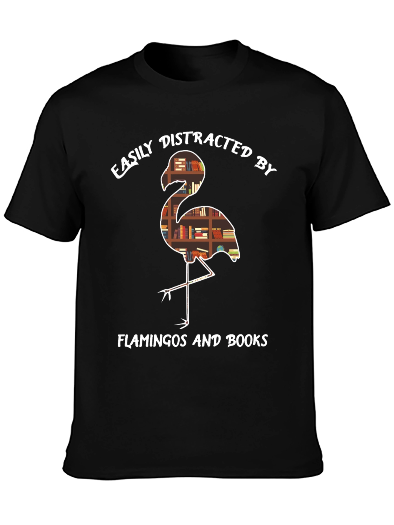 Easily Distracted by Flamingos and Books T-Shirt