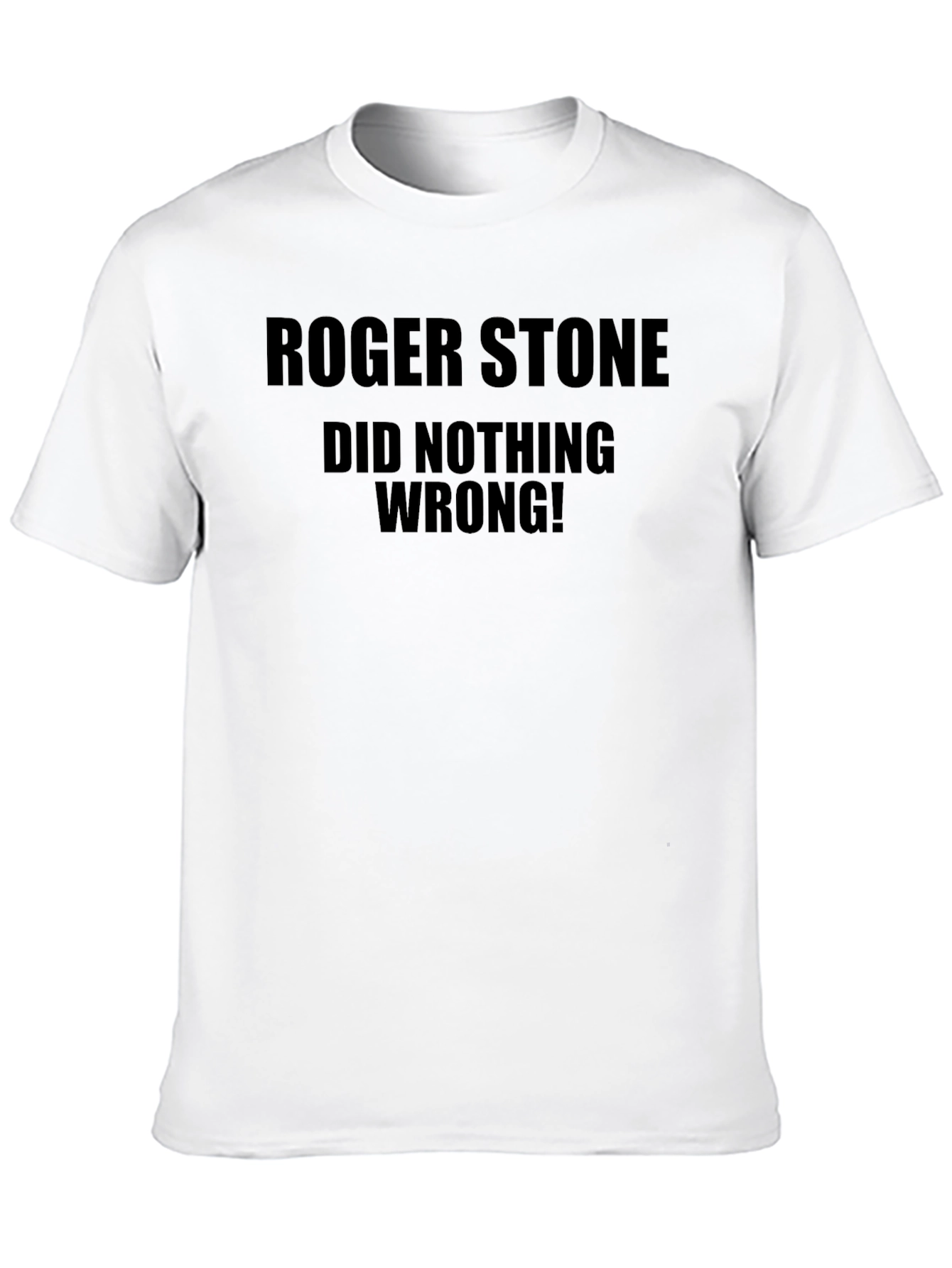 Roger Stone Did Nothing Wrong! T-Shirt