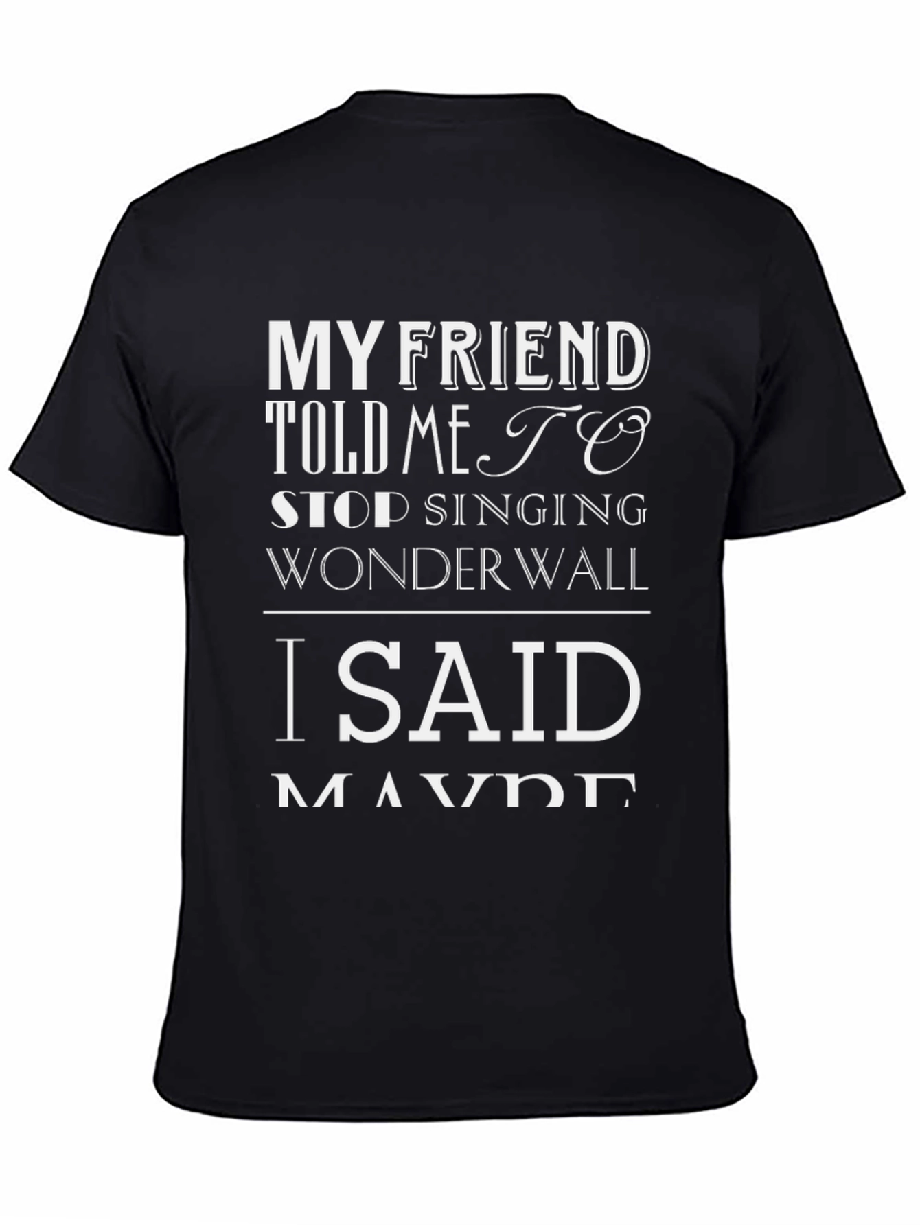 Wonderwall T-Shirt - Funny Music Quote Tee