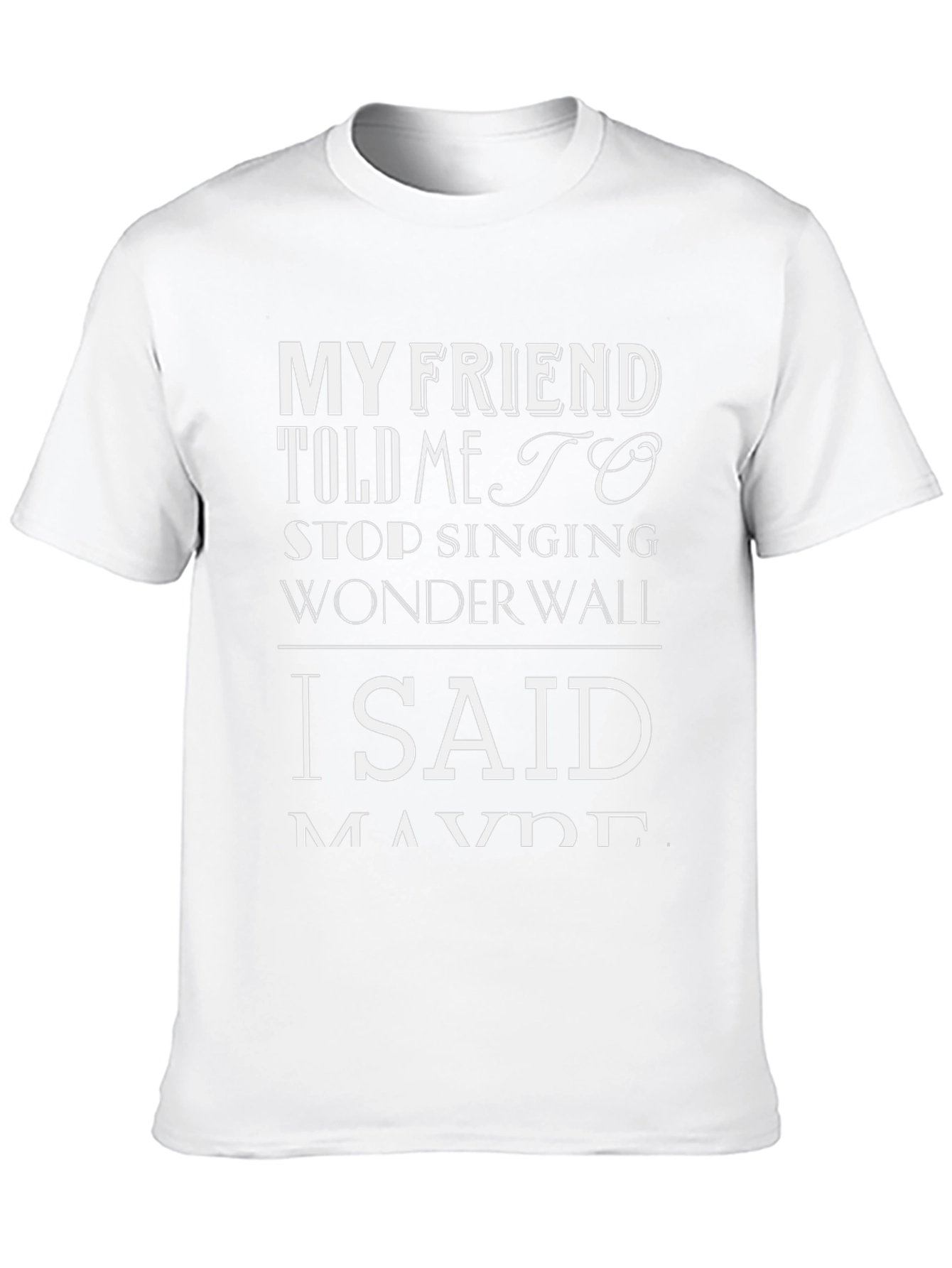Wonderwall T-Shirt - Funny Music Quote Tee