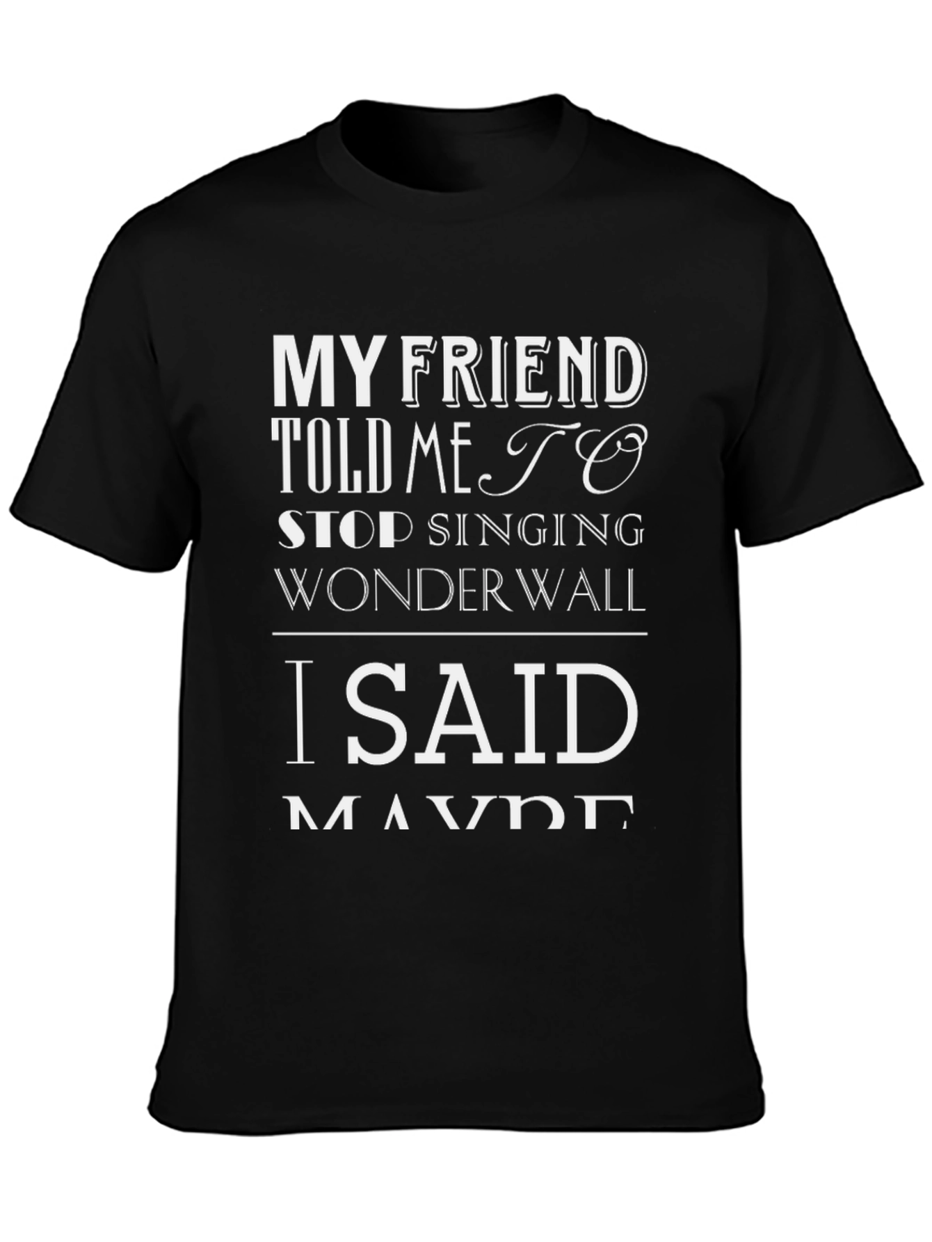 Wonderwall T-Shirt - Funny Music Quote Tee