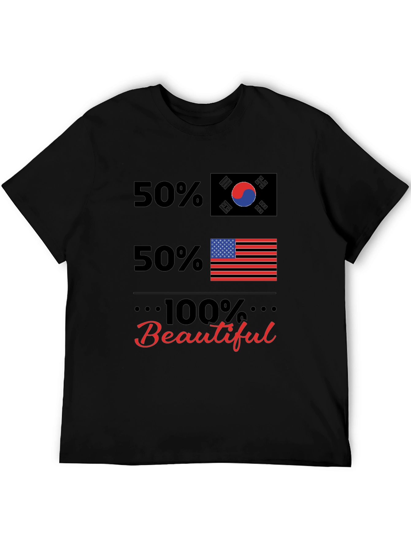 50% Korean 50% American 100% Beautiful T-Shirt