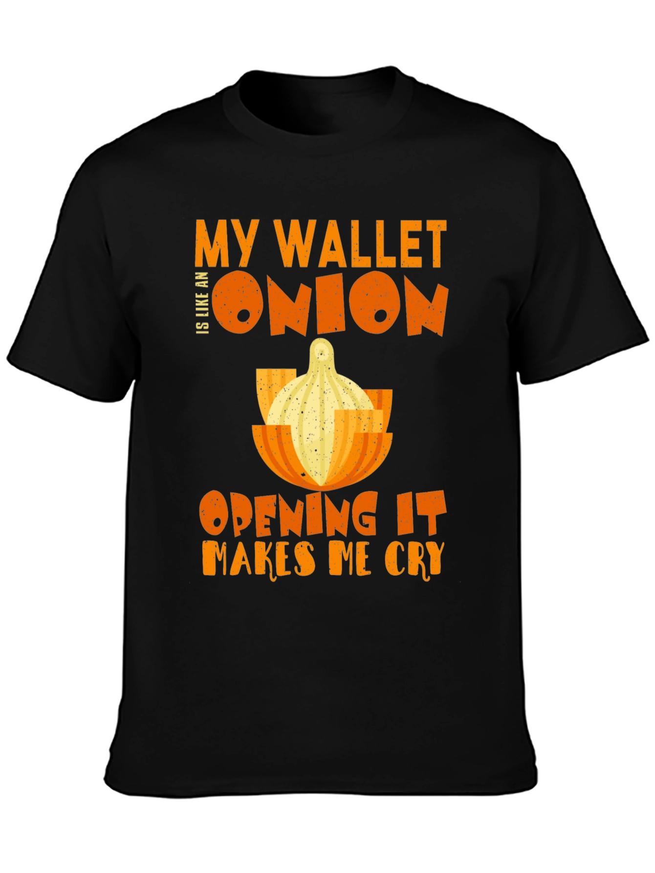 My Wallet is Like an Onion T-Shirt