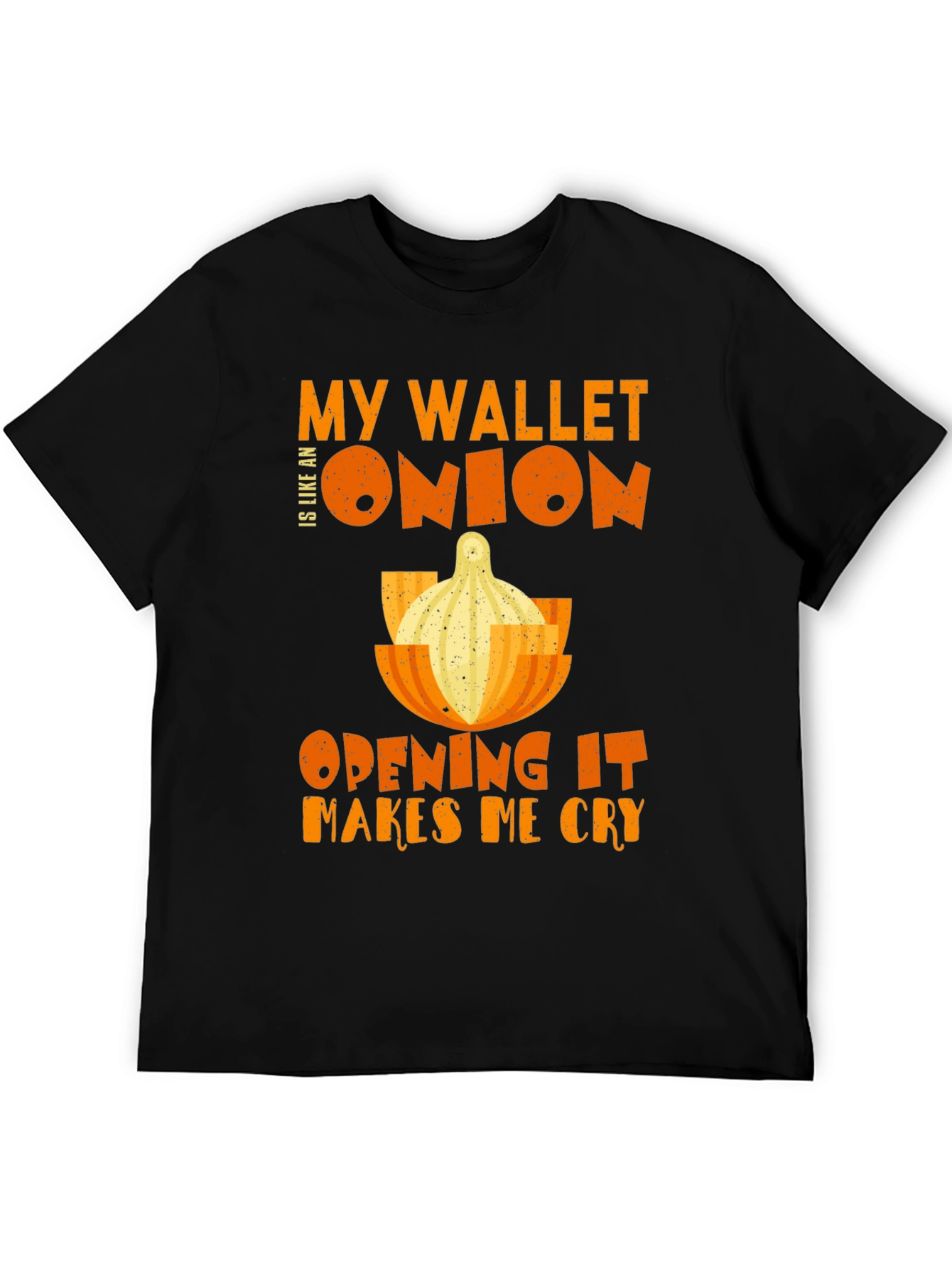 My Wallet is Like an Onion T-Shirt