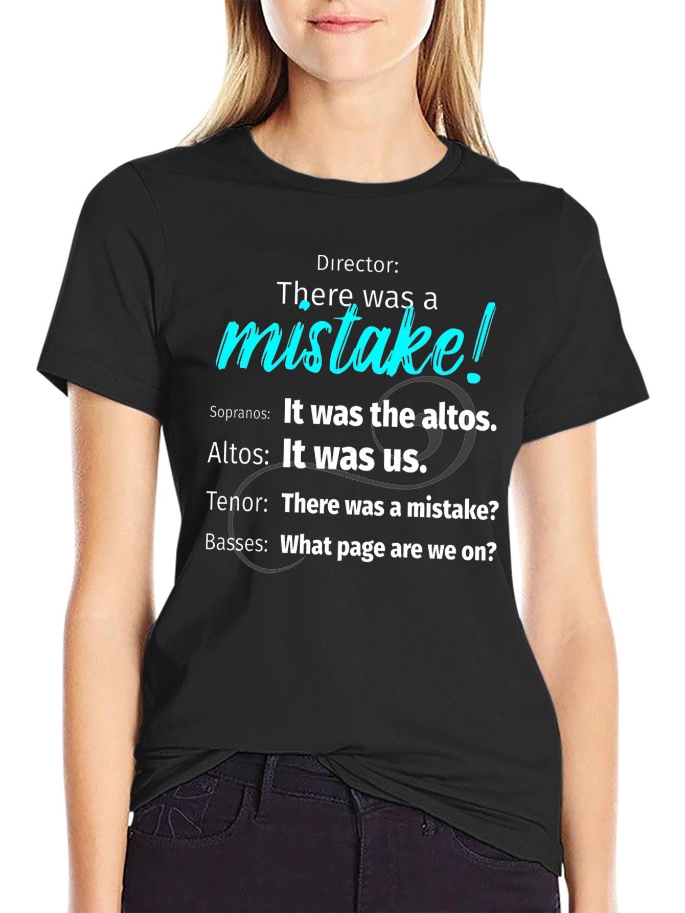 Choir Humor T-Shirt - There was a mistake!