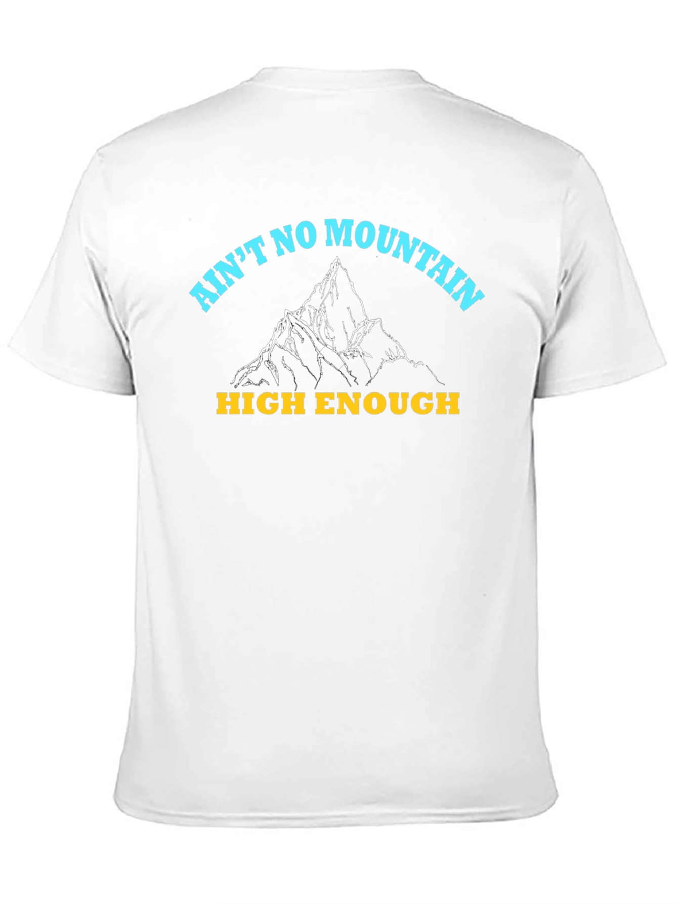 Aint No Mountain High Enough Graphic Tee