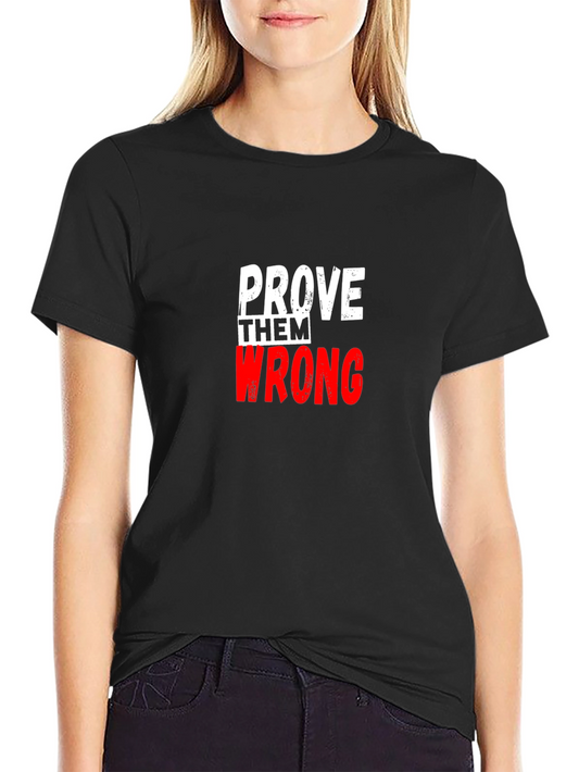 Prove Them Wrong Graphic Tee