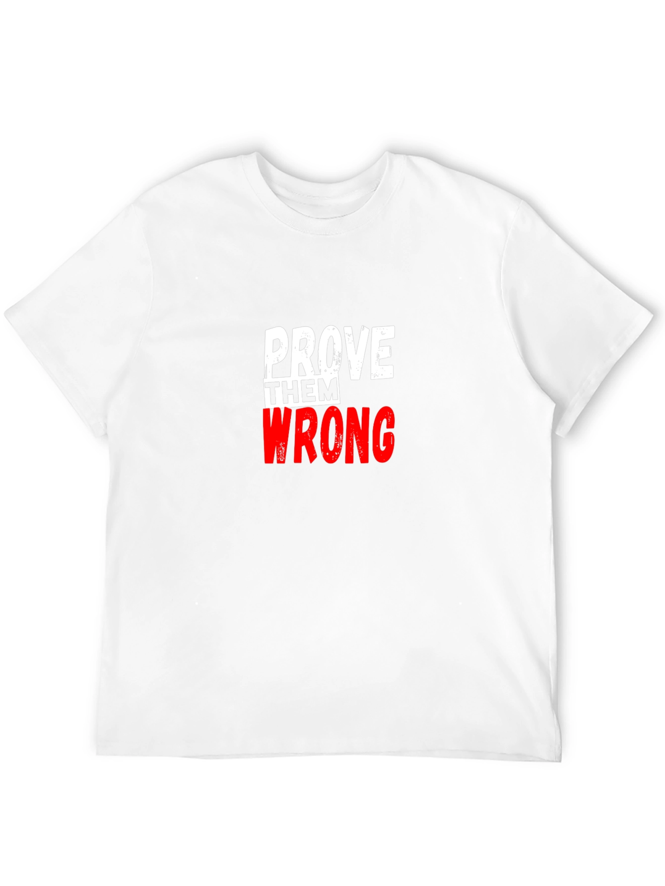 Prove Them Wrong Graphic Tee
