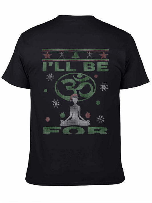 Ill Be Om For Christmas Yoga Ugly Sweater T-Shirt