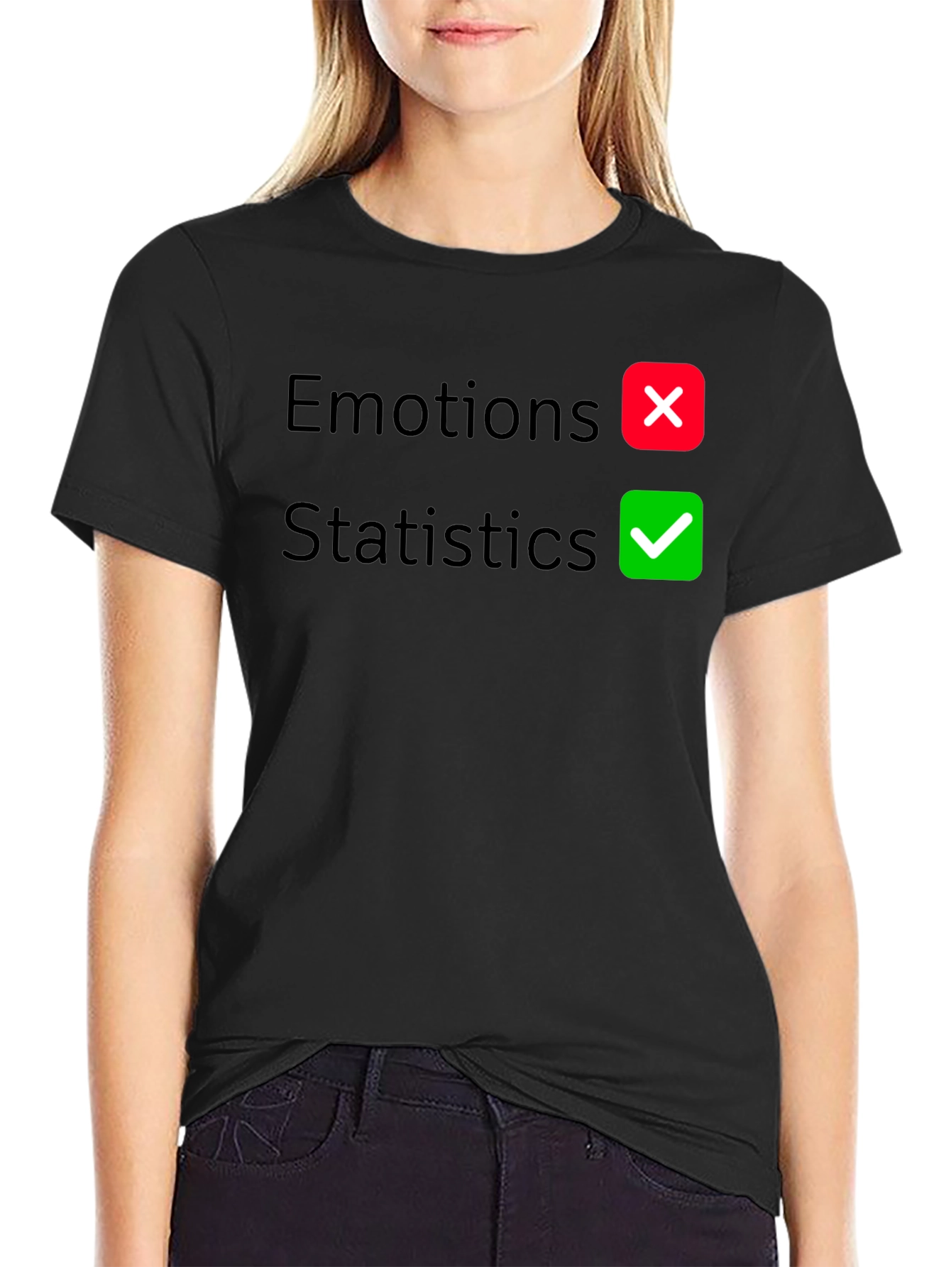 Statistics Over Emotions Graphic T-Shirt