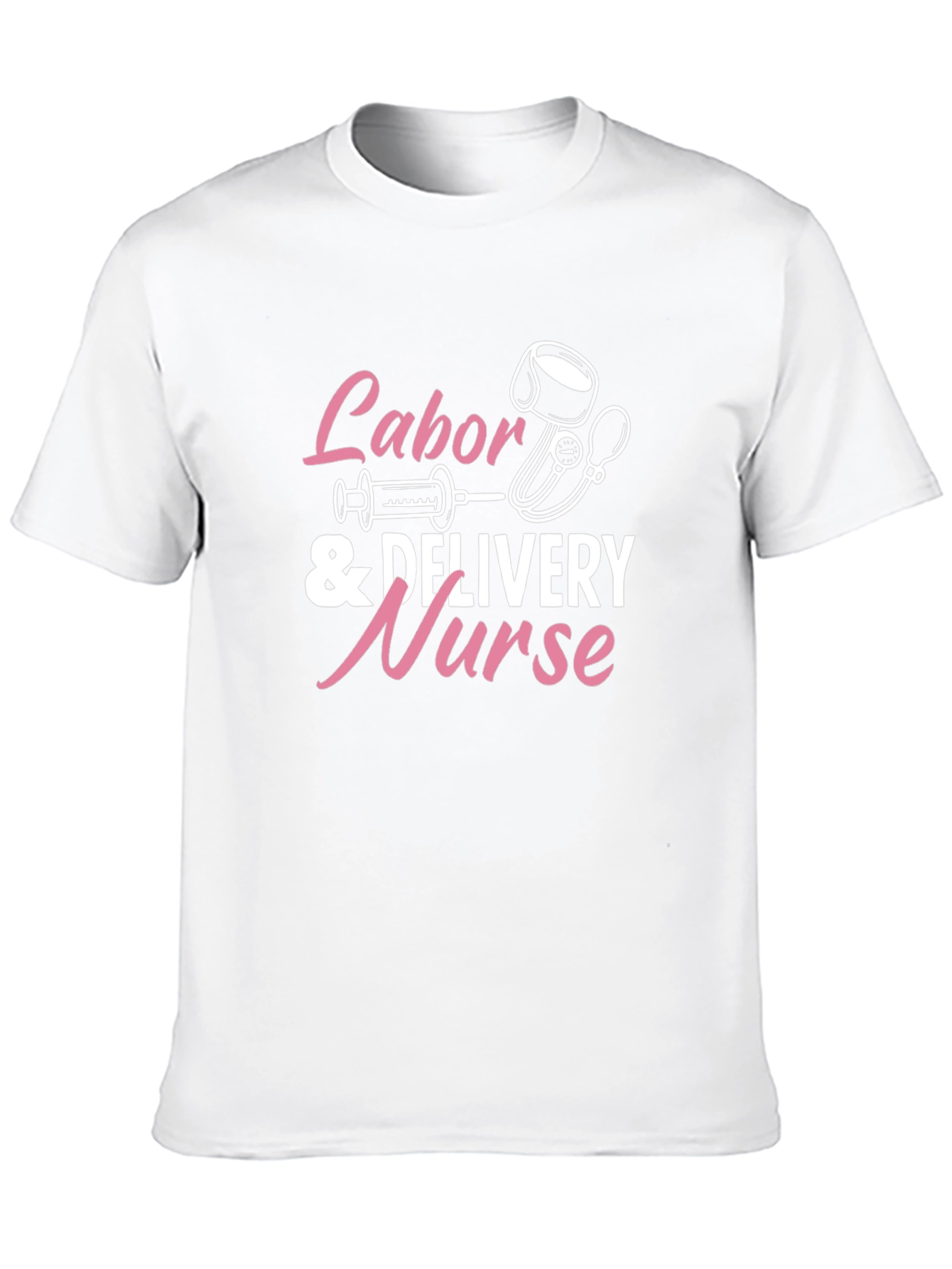 Labor & Delivery Nurse T-Shirt - Gift Idea