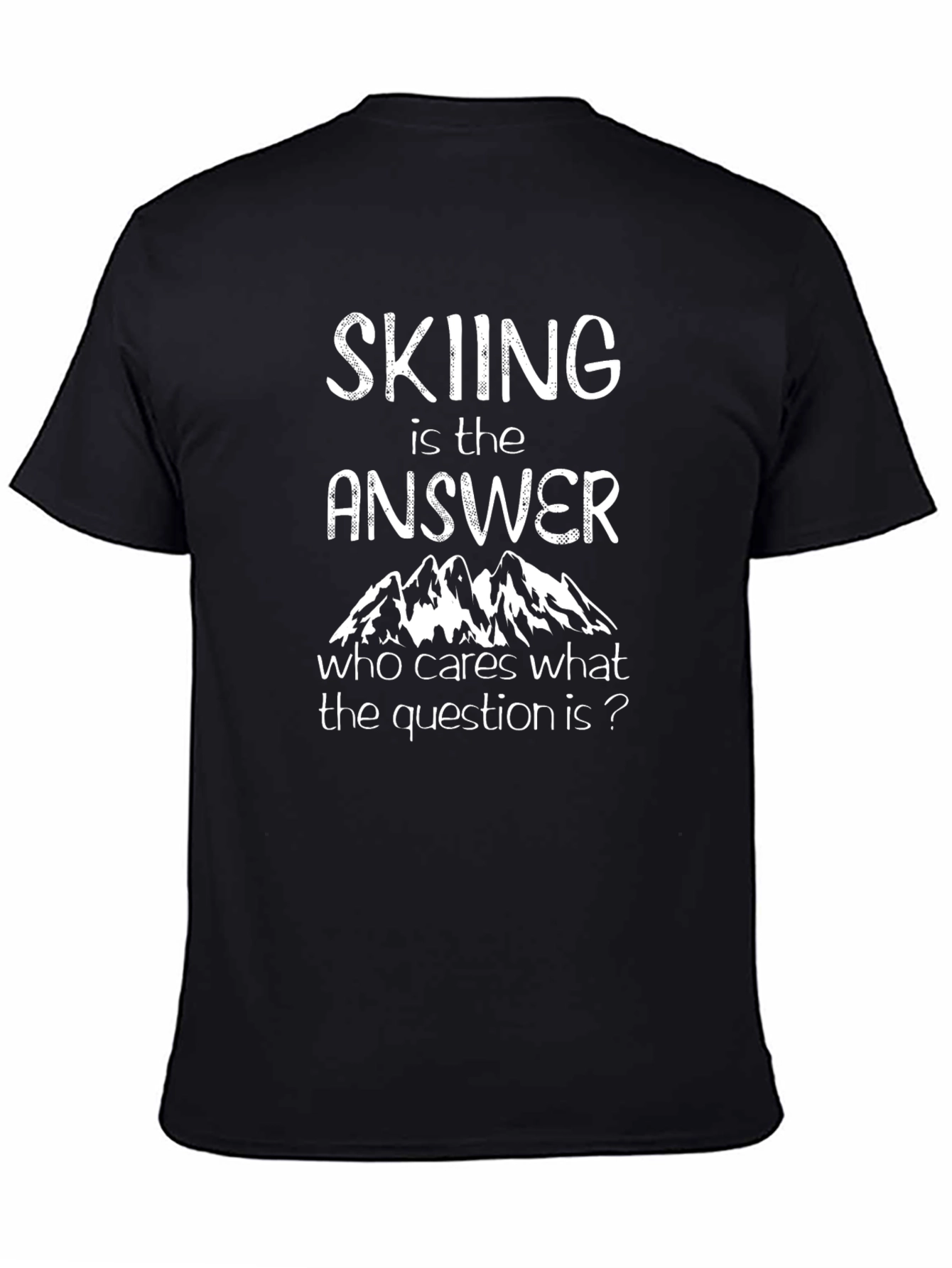 Skiing is the Answer T-Shirt