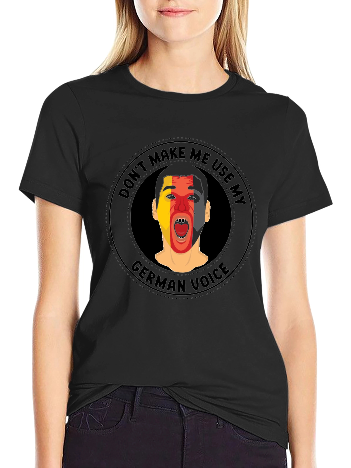 Dont Make Me Use My German Voice T-Shirt