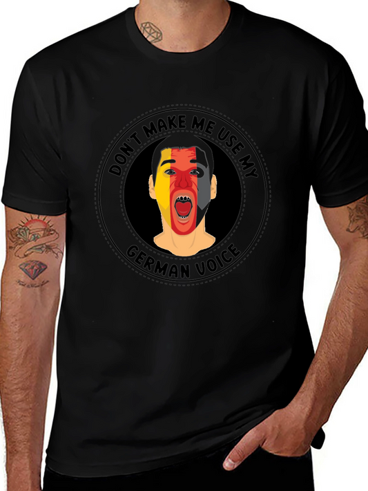 Dont Make Me Use My German Voice T-Shirt