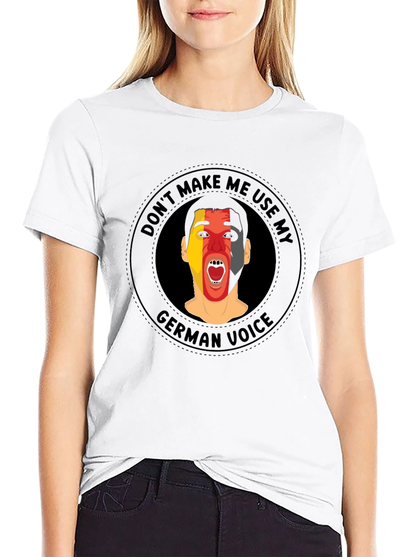 Dont Make Me Use My German Voice T-Shirt