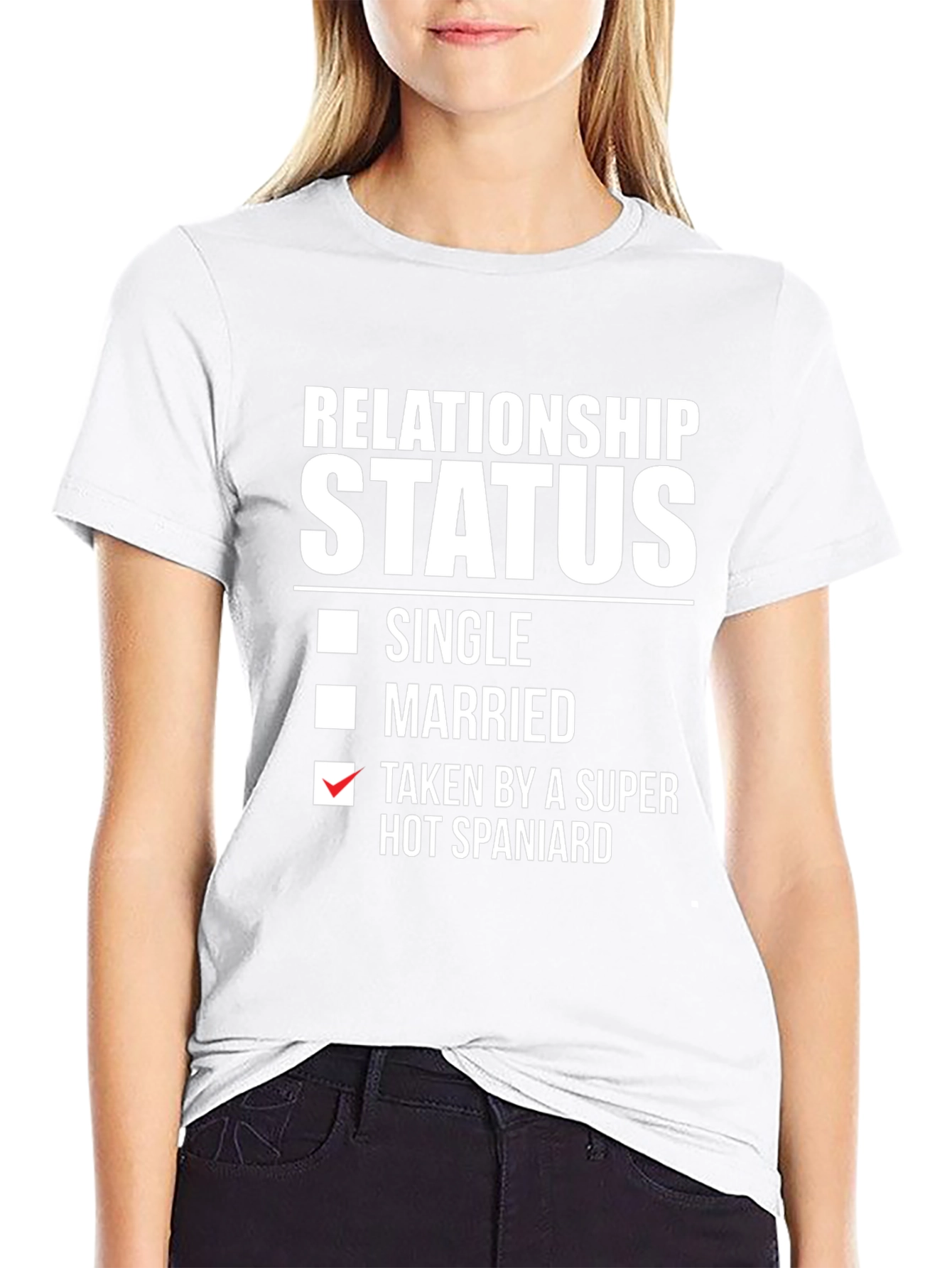 Relationship Status Taken by a Super Hot Spaniard T-Shirt