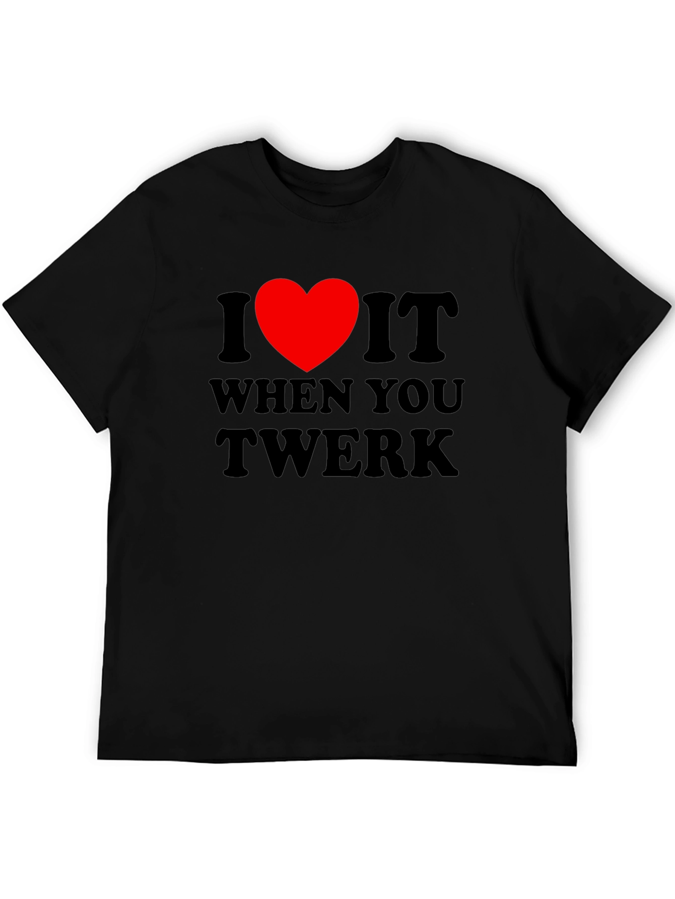 I Heart It When You Twerk Mens Black T-Shirt
