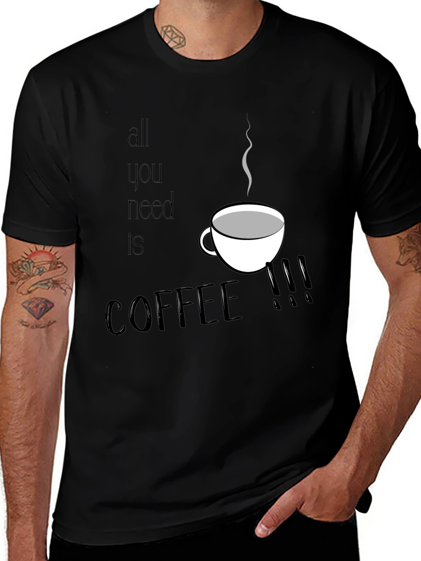 All You Need is Coffee T-Shirt