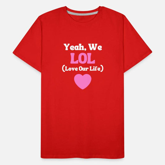 Yeah, We LOL ( Love Our Life ) Funny Pink Heart