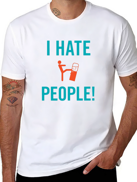 I Hate People Graphic Tee - Sarcastic Humor T-Shirt