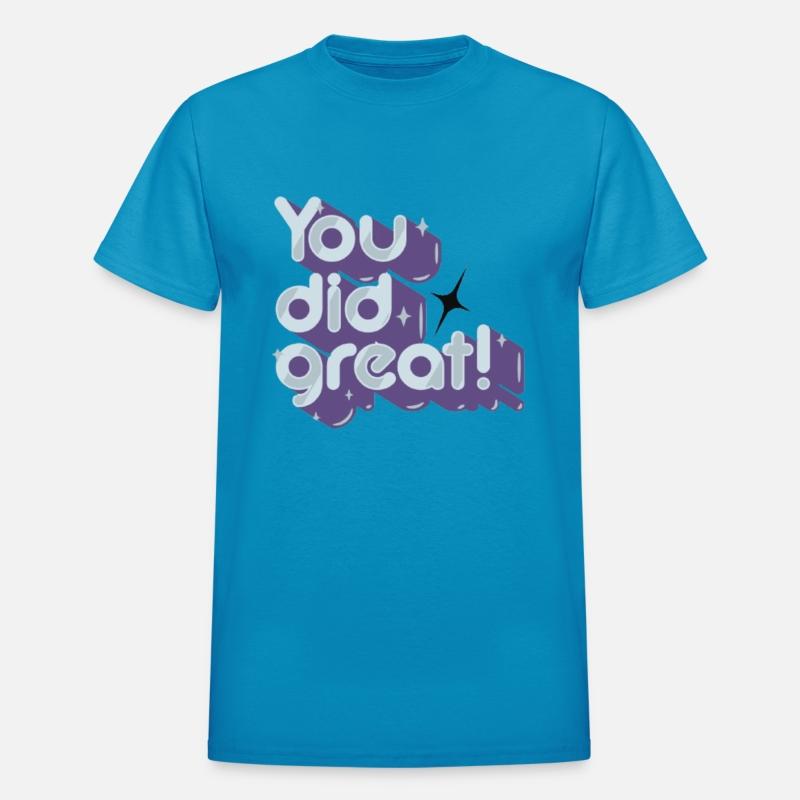 you did great