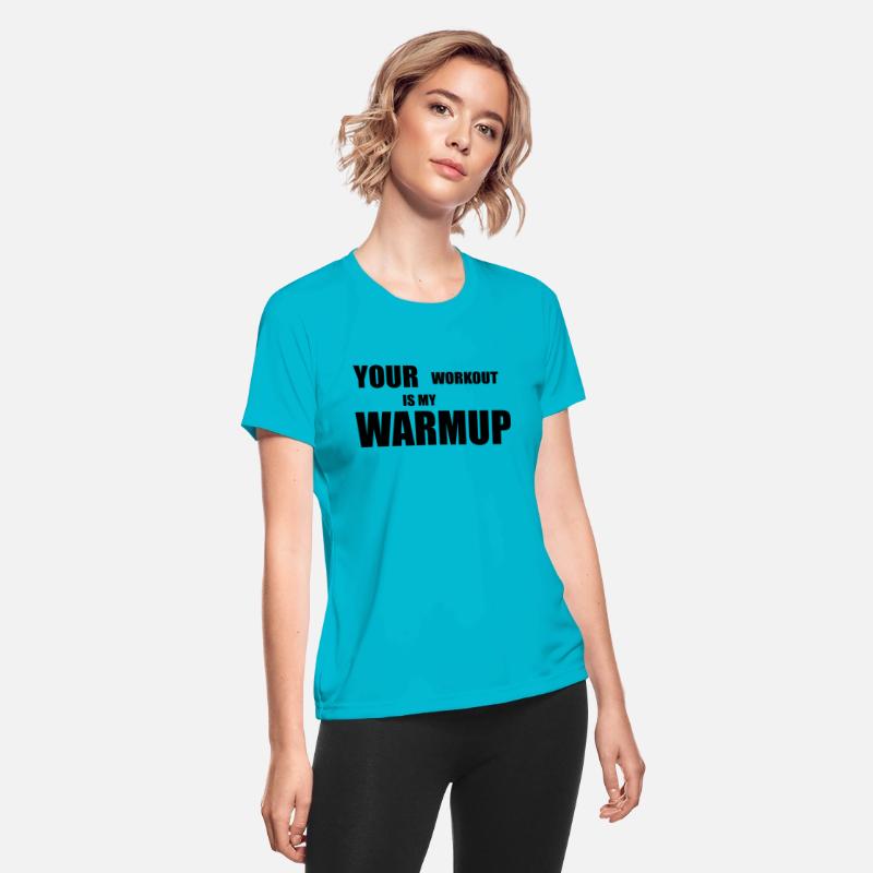 You workout in my warm up