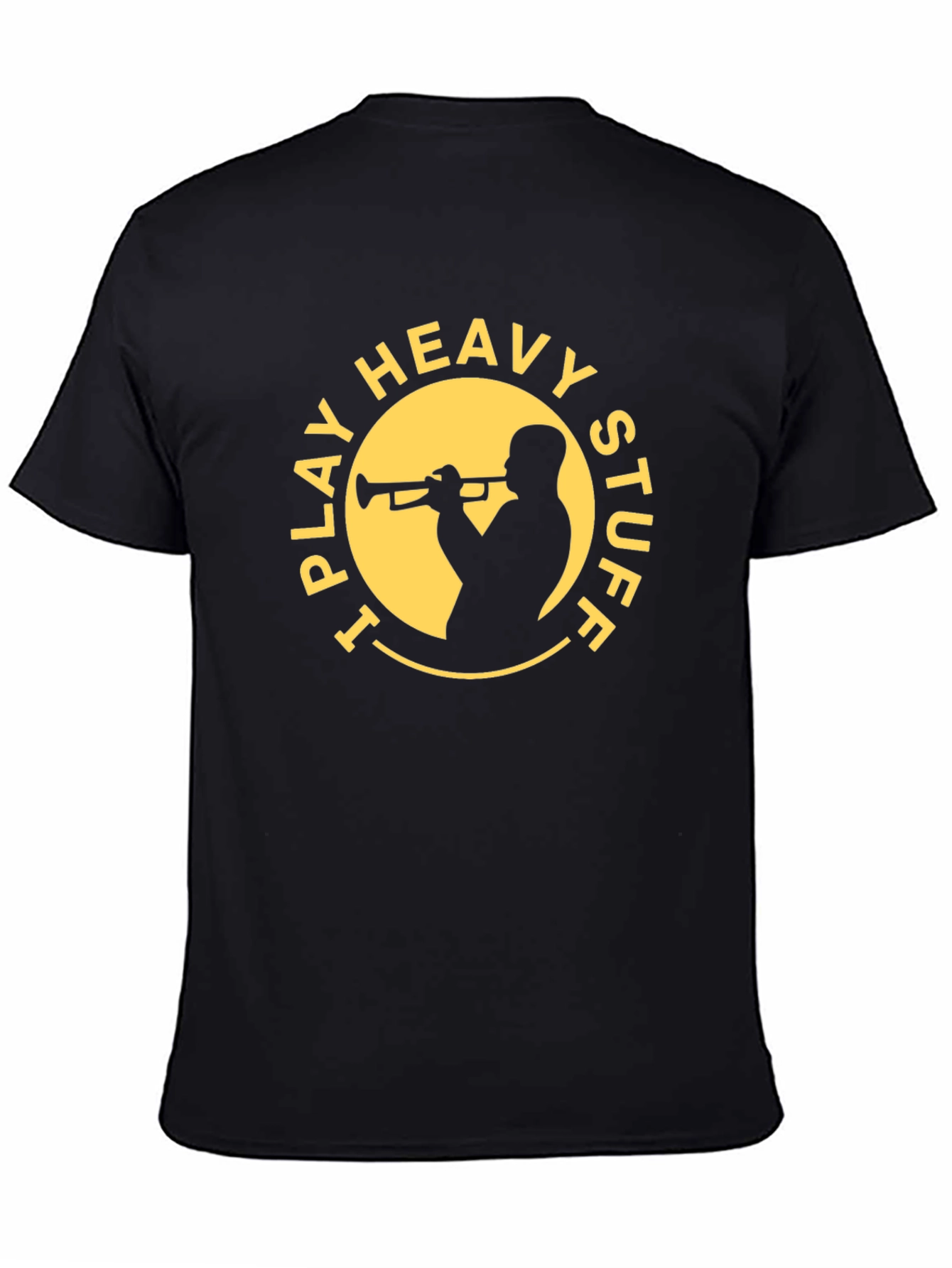 I Play Heavy Stuff T-Shirt