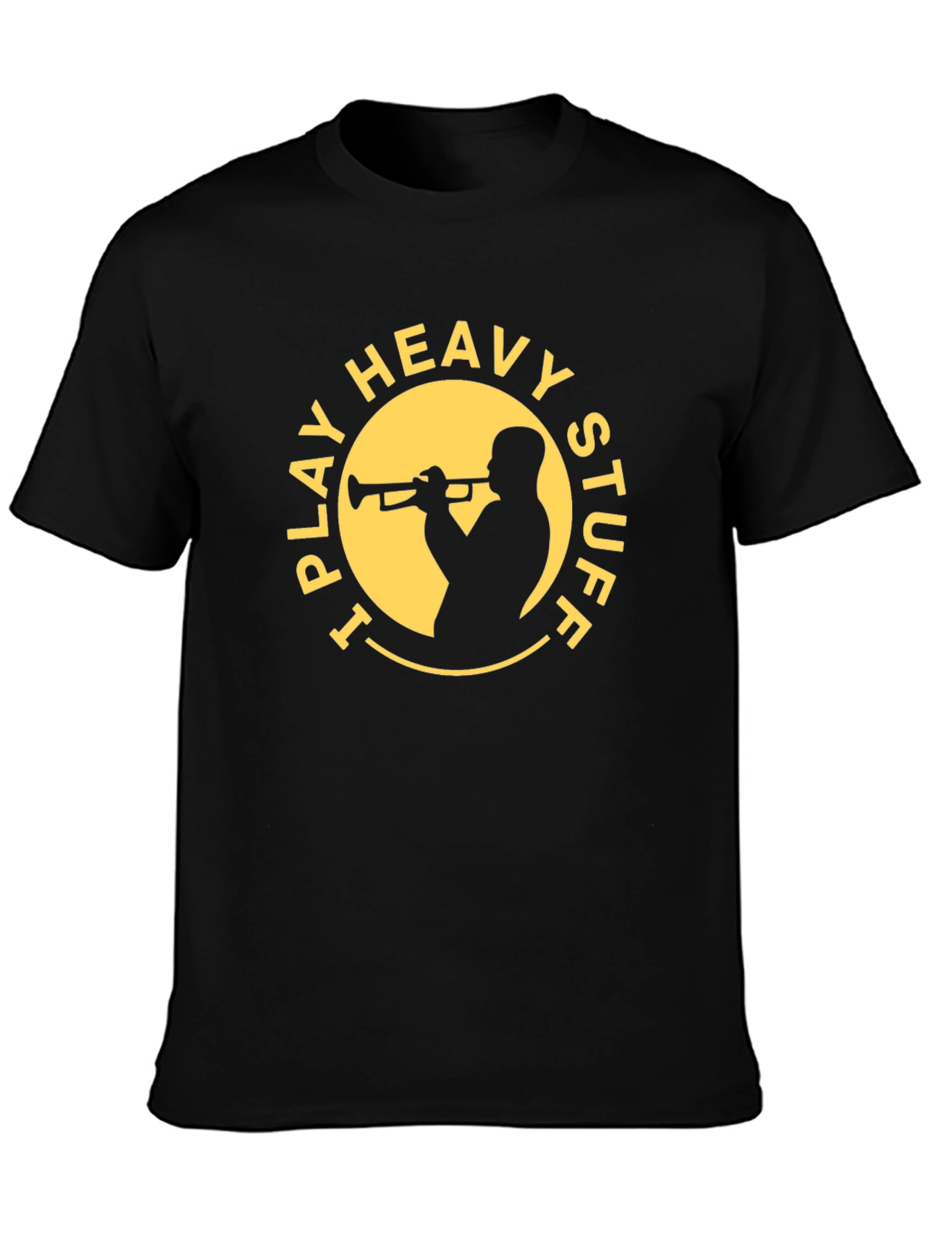 I Play Heavy Stuff T-Shirt