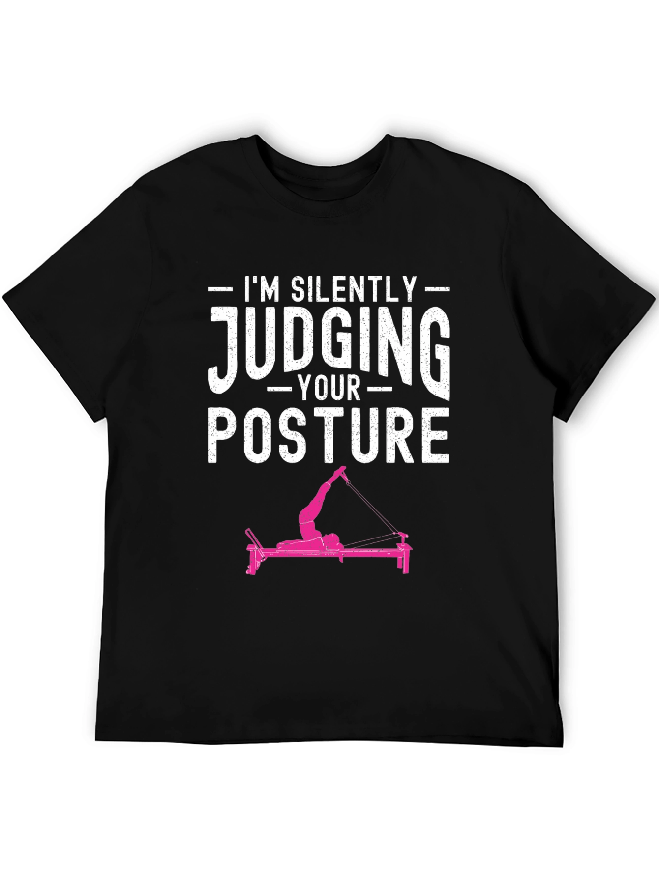 Im Silently Judging Your Posture T-Shirt