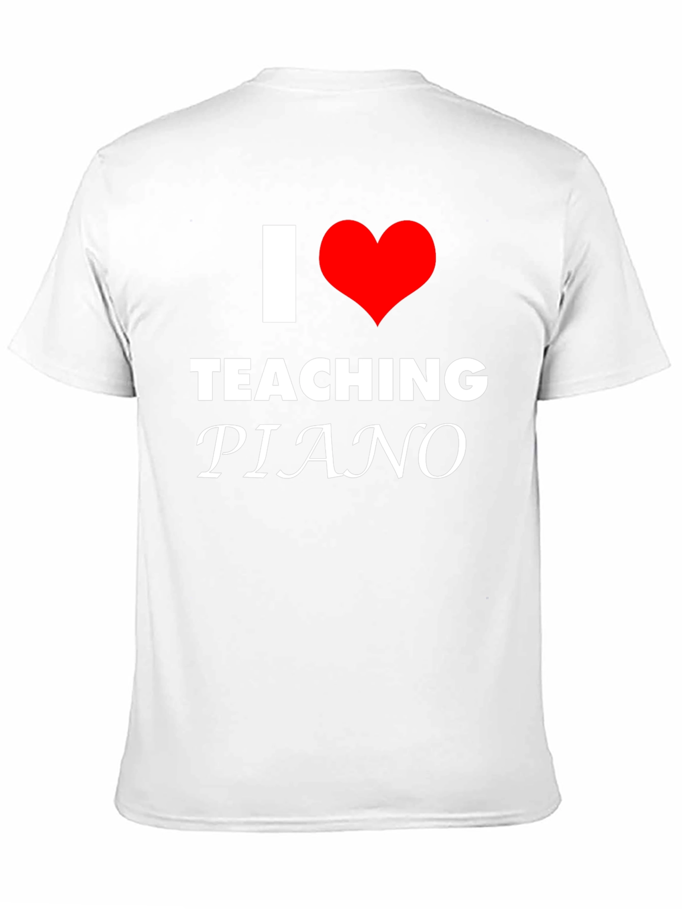 I Love Teaching Piano T-Shirt