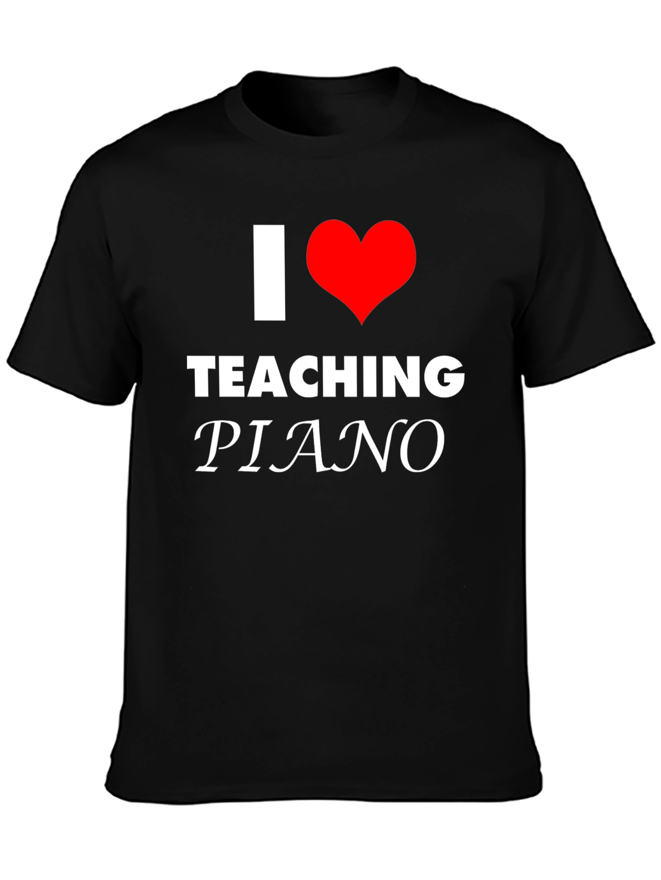 I Love Teaching Piano T-Shirt